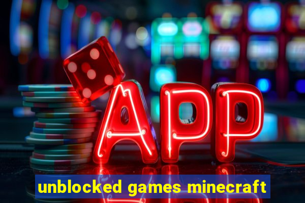 unblocked games minecraft